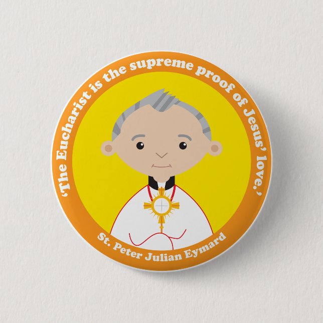 St. Peter Julian Eymard 6 Cm Round Badge (Front)