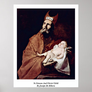 St.Simeon And Christ Child By Jusepe De Ribera Poster