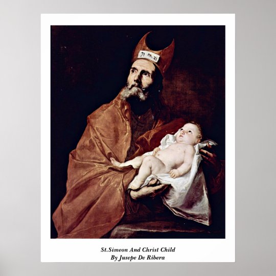 St.Simeon And Christ Child By Jusepe De Ribera Poster