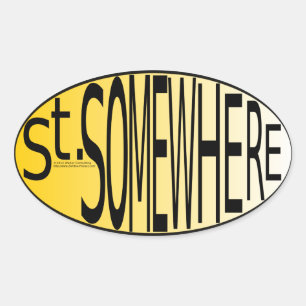 St. Somewhere Oval Sticker