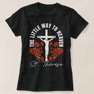 St. Thérèse Little Way Catholic Godmother T-Shirt