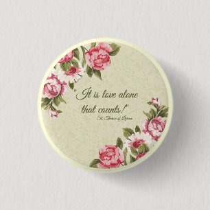 St. Therese LOVE ALONE Pink Roses 3 Cm Round Badge