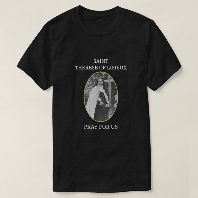 St. Therese of Lisieux T-Shirt Saint Little Flower (Design Front)