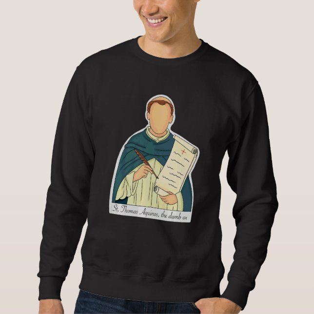 St Thomas Aquinas Patron Saint Of Students Catholi Sweatshirt (Front)