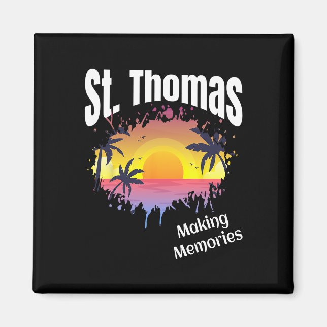 St Thomas Making Memories Matching Family Vacation Magnet (Front)