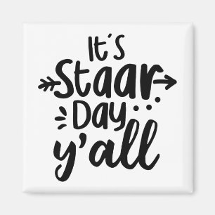 Staar Day Yall Cute Test Day For Students Teachers Magnet