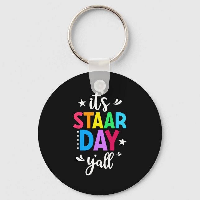 Staar Day Yall Test Day Testing Day Teacher Studen Key Ring (Front)