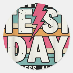 Staar State Test Teacher Testing Day No Stress All Classic Round Sticker