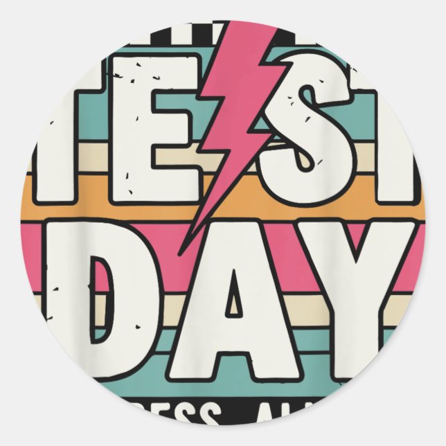 Staar State Test Teacher Testing Day No Stress All Classic Round Sticker (Front)