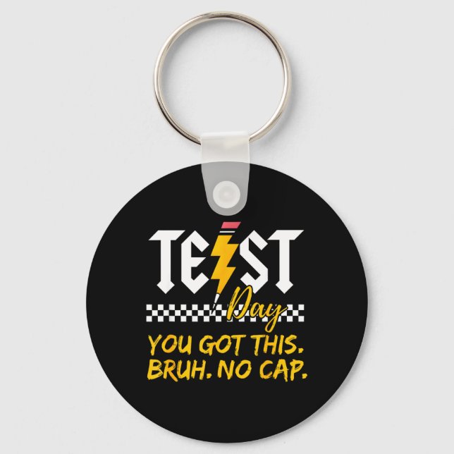 Staar State Testing Day Motivation Got This Bruh Key Ring (Front)