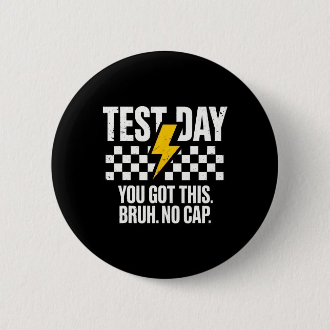 Staar State Testing Day Motivation You Got This Br 6 Cm Round Badge (Front)