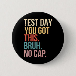 Staar State Testing Day Motivation You Got This Br 6 Cm Round Badge