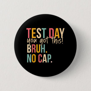 Staar State Testing Day Motivation You Got This Br 6 Cm Round Badge