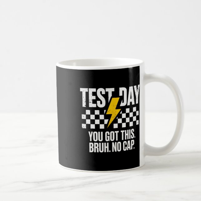 Staar State Testing Day Motivation You Got This Br Coffee Mug (Right)