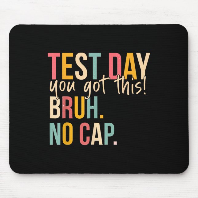 Staar State Testing Day Motivation You Got This Br Mouse Mat (Front)