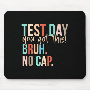 Staar State Testing Day Motivation You Got This Br Mouse Mat