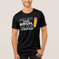 Staar State Testing Day Motivation You Got This Br