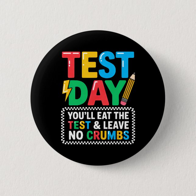 Staar State Testing Day Motivation You Will Eat Th 6 Cm Round Badge (Front)