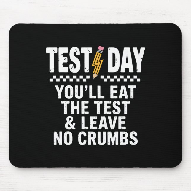 Staar State Testing Day Motivation You Will Eat Th Mouse Mat (Front)
