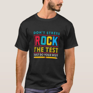 Staar Test Day Motivational Teacher T-Shirt