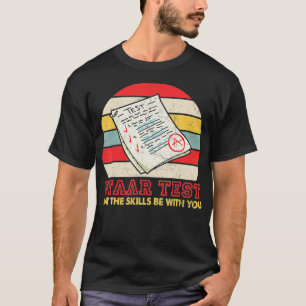 STAAR Test May The Skills Be With You Teacher Tshi T-Shirt
