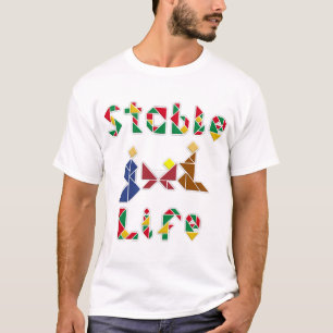 Stable Life T-Shirt