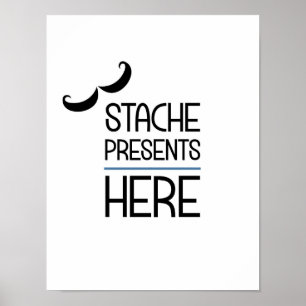 Stache Presents Here Party Sign Poster