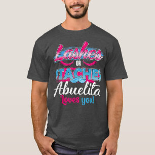 Staches or Lashes Abuelita Loves You Best Gender R T-Shirt