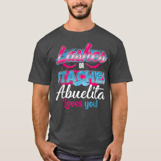Staches or Lashes Abuelita Loves You Best Gender R T-Shirt