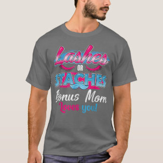 Staches or Lashes Bonus Mum Loves You Best Gender  T-Shirt