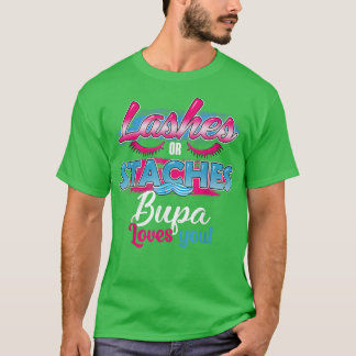 Staches or Lashes Bupa Loves You Best Gender Revea T-Shirt