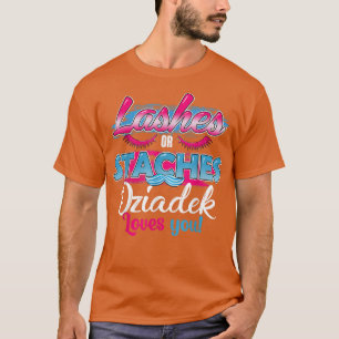 Staches or Lashes Dziadek Loves You Best Gender Re T-Shirt