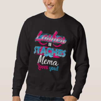 Staches Or Lashes Mema Loves You Best Gender Revea Sweatshirt