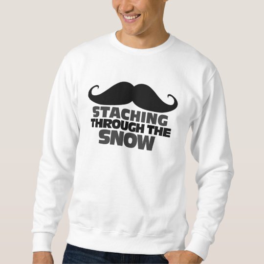 Staching through the Snow Sweatshirt
