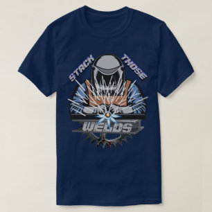 Stack Those Welds Construction Welder T-Shirt