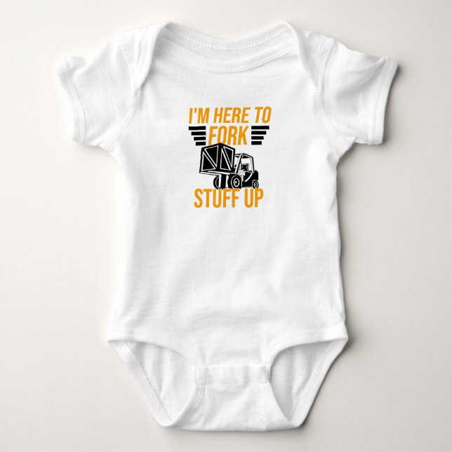 Stacker Driver Forklift Driver Stacker Saying Baby Bodysuit (Front)