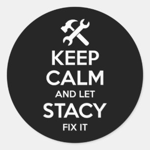 Stacy Fix Quote Funny Birthday Personalised Name Classic Round Sticker