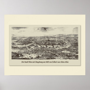Stadt Wien mit Umgebung um 1683 Poster