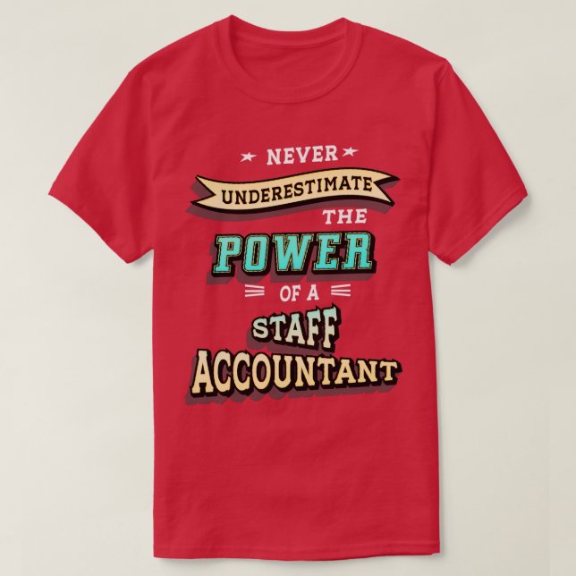 Staff Accountant 3 T-Shirt (Design Front)