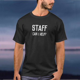 Staff - Can I Help? Member of Staff T-Shirt