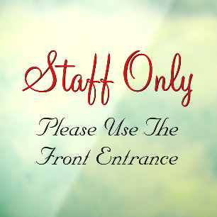 "Staff Only" "Please Use The Front Entrance" Sign