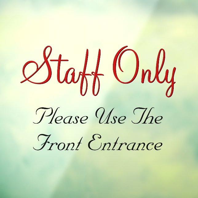 "Staff Only" "Please Use The Front Entrance" Sign (Sheet 3)