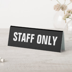 Staff Only Table Tent Sign for event of business