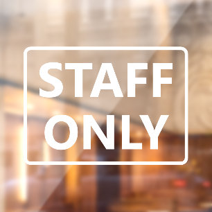 Staff Only Window Cling