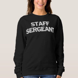 Staff Sergeant Insignia Text Apparel U S Military Sweatshirt