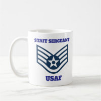 Staff Sergeant USAF Proudly Served Coffee Mug