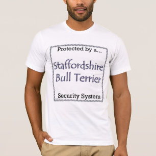 Staffordshire Bull Terrier Security System T-Shirt
