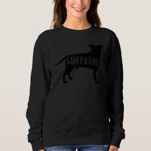Staffy Dad Funny Pet Staffordshire Bull Terrier Do Sweatshirt