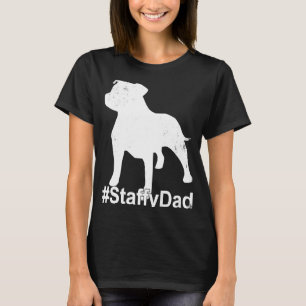 Staffy Dad with Staffordshire Bull Terrier Dog Sta T-Shirt