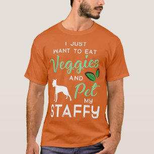 Staffy Funny Vegan Dog Lover Owner Xmas Birthday G T-Shirt